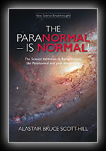 The Paranormal - Is Normal: The Science Validation to Reincarnation, Your Immortality and the Paranormal