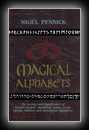 Magical Alphabets: The Secrets and Significance of Ancient Scripts -- Including Runes, Greek, Ogham, Hebrew and Alchemical Alphabets -Nigel Pennick