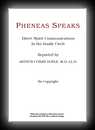Pheneas Speaks: Direct Spirit Communications in the Family Circle-Arthur Conan Doyle, M.D. LL.D.