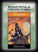 Shamanism - Mysteries, Legends, and Unexplained Phenomena