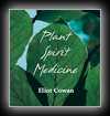 Plant Spirit Medicine-Eliot Cowan