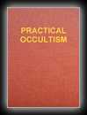 Practical Occultism: A Survey of the Whole Field of Mediumship-J.J. Morse