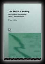 The Witch in History - Early Modern and Twentieth-Century Representations