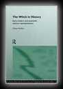 The Witch in History - Early Modern and Twentieth-Century Representations-Diane Purkiss