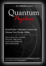 Quantum Psychics - Scientifically Understand, Control and Enhance Your Psychic Ability