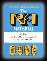 The Law of One: Book 1 - The RA Material by Ra, An Humble Messenger of the Law of One