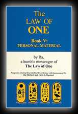 The Law of One: Book 5 - The RA Material by Ra, An Humble Messenger of the Law of One 