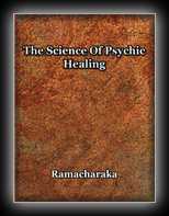 The Science of Psychic Healing