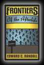 Frontiers of the Afterlife-Edward C. Randall
