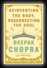 Reinventing the Body, Resurrecting the Soul - How to Create a New Self