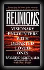 Reunions: Visionary Encounters With Departed Loved Ones 