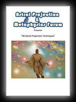 Astral Projection & Metaphysics Forum - 66 Astral Projection Techniques