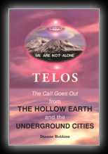 Telos - The Call Goes Out from The Hollow Earth and the Underground Cities