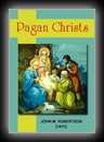 Pagan Christs - Studies in Comparative Hierology-John M. Robertson
