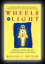 Wheels of Light - Chakras, Auras, and the Healing Energy of the Body-Rosalyn L. Bruyere
