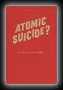 Atomic Suicide?-Walter and Lao Russell