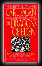 The Dragons of Eden: Speculations on the Evolution of Human Intelligence 