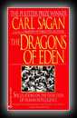 The Dragons of Eden: Speculations on the Evolution of Human Intelligence -Carl Sagan