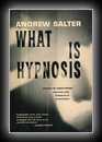 What is Hypnosis - Studies in Conditioning including Three Techniques of Autohypnosis-Andrew Salter