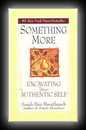 Something More - Excavating Your Authentic Self-Sarah Ban Breathnach