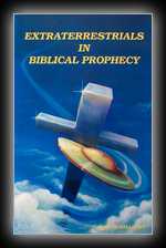 Extraterrestrials in Biblical Prophecy