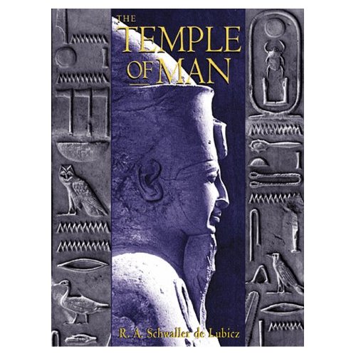 The Temple in Man - Sacred Architecture and the Perfect Man-R.A. Schwaller de Lubicz