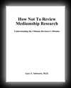 How Not To Review Mediumship Research: Understanding the Ultimate Reviewer's Mistake-Gary E. Schwartz, Ph.D.