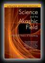Science and the Akashic Field : An Integral Theory of Everything-Ervin Laszlo