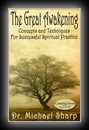 The Great Awakening - Concepts and Techniques for Successful Spiritual Practice-Dr. Michael Sharp