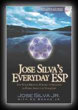 Jose Silva's Everyday ESP - Use Your Mental Powers to Succeed in Every Aspect of Your Life