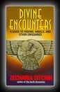 Divine Encounters - A Guide to Visions, Angels, and Other Emissaries-Zecharia Sitchin