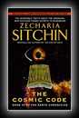 Book VI of the Earth Chronicles - The Cosmic Code-Zecharia Sitchin