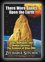 There Were Giants Upon The Earth - Gods, Demigods, and Human Ancestry: The Evidence of Alien DNA