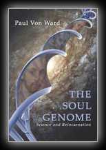 The Soul Genome - Science and Reincarnation