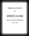 A Selection of Spiritural Tracts on Spiritualism-Hon. John Worth Edmonds