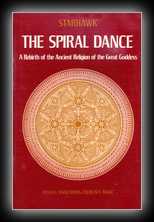 The Spiral Dance - A Rebirth of the Ancient Religions of the Great Goddess