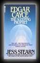 Edgar Cayce - The Sleeping Prophet - The Life, The Prophecies, and Readings of America's Most Famous Mystic-Jess Stern