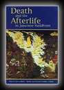 Death and the Afterlife in Japanese Buddhism-Jacqueliine I. Stone