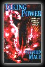 Taking Power - Claiming Our Divinity Through Magick