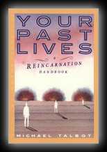 Your Past Lives - A Reincarnation Handbook