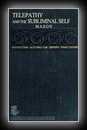 Telepathy and the Subliminal Self - Hypnotism Automatism Dreams Phantasms-R. Osgood Mason, A.M., M.D.