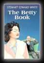 The Betty Book-Stewart Edward White