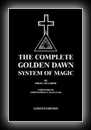 The Complete Golden Dawn System of Magic-Israel Regardie