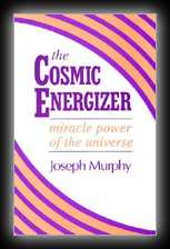 The Cosmic Energizer - Miracle Power of the Universe