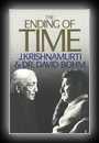 The Ending of Time - J. Krishnamurti & Dr. David Bohm-J. Krishnamurti
