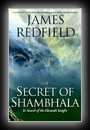 The Secret of Shambhala: In Search of the Eleventh Insight -James Redfield