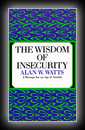 The Wisdom of Insecurity-Alan Watts