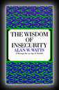 The Wisdom of Insecurity-Alan Watts