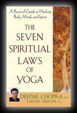 The Seven Spiritual Laws of Yoga - A Practical Guide to Healing, Body, Mind, and Spirit