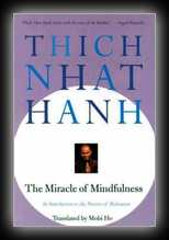 The Miracle of Mindfullness -  An Introduction to the Practice of Meditation